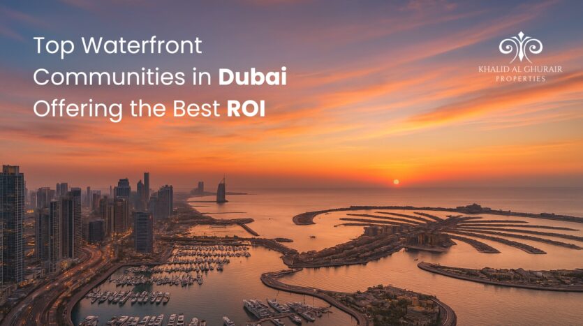 Top Waterfront Communities in Dubai Offering the Best ROI (1)